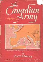 The Canadian Army 1939-1945 (C.P. Stacey)