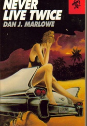 Never Live Twice (Dan J. Marlowe)