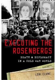 Executing the Rosenbergs (Lori Clune)