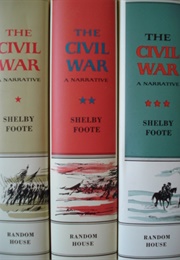 The Civil War: A Narrative (Shelby Foote)