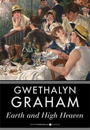 Earth and High Heaven (Gwethalyn Graham)