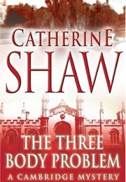 The Three Body Problem (Catherine Shaw)