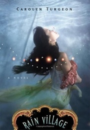 Rain Village (Carolyn Turgeon)