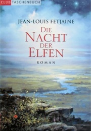 Die Nacht Der Elfen (Jean-Louis Fetjaine)