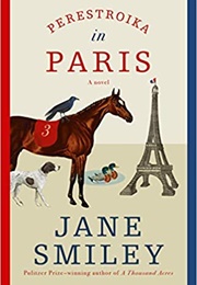 Perestroika in Paris (Jane Smiley)