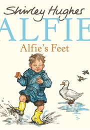 Alfie&#39;s Feet (Shirley Hughes)