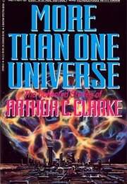 More Than One Universe (Arthur C. Clarke)
