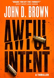 Awful Intent (John D Brown)