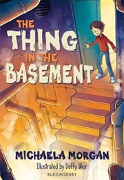 The Thing in the Basement (Michaela Morgan)
