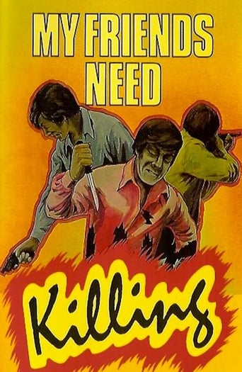 My Friends Need Killing (1976)