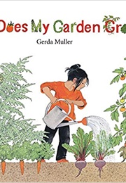 How Does My Garden Grow (Muller)