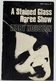 A Stained Glass Raree Show (Libby Houston)