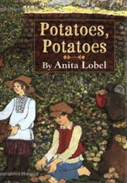 Potatoes, Potatoes (Lobel, Anita)