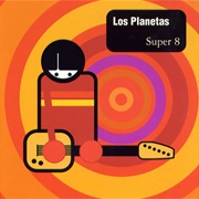 Super 8 – Los Planetas (1994)