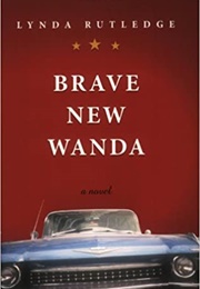 Brave New Wanda (Lynda Rutledge)