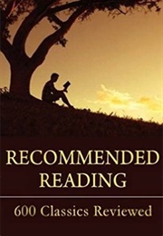 Recommended Reading: 600 Classics Reviewed (Salem Press)