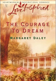 The Courage to Dream (Margaret Daley)