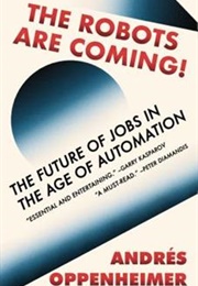 The Robots Are Coming (Andres Oppenheimer)