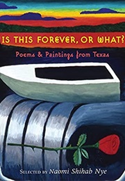 Is This Forever, or What? (Naomi Shihab Nye)