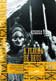 A Flecha De Deus (Chinua Achebe)
