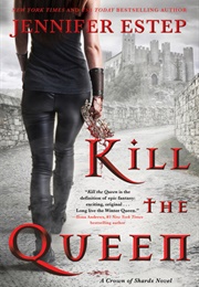 Kill the Queen (Jennifer Estep)