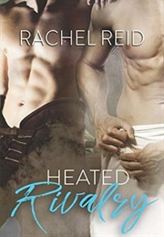 Heated Rivalry (Rachel Reid)