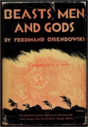 Beasts, Men and Gods (Ferdynand Ossendowski)