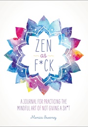 Zen as F*Ck (Monica Sweeney)