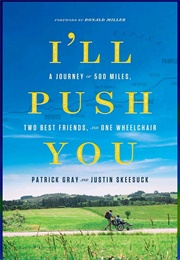I'll Push You (Patrick Gray and Justin Skeesuck)