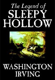 The Legend of Sleepy Hollow (Washington Irving)