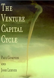 The Venture Capital Cycle (Gompers and Lerner)