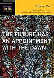 The Future Has an Appointment With the Dawn (Tanella Boni)