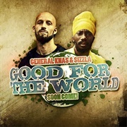 Good for the World-General Nas & Sizzla