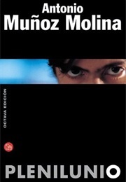Plenilunio (Antonio Muñoz Molina)