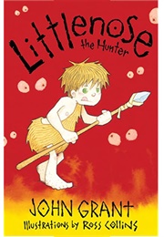 Littlenose the Hunter (John Grant)