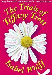 The Trials of Tiffany Trott (Isabel Wolff)