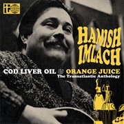 Hamish Imlach-Cod Liver and Orange Juice