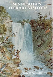 Minnesota's Literary Visitors (John T. Flanagan)