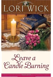 Leave a Candle Burning (Lori Wick)
