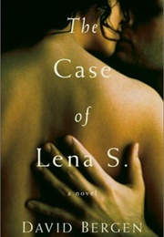 The Case of Lena S (David Bergen)