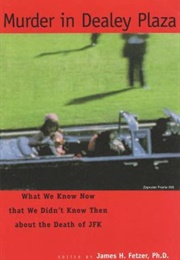 Murder in Dealy Plaza (James Fetzer)