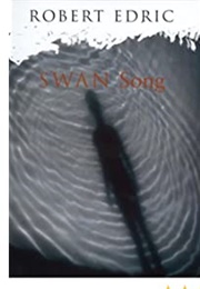 Swan Song (Robert Edric)