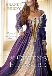 The Queen's Pleasure (Brandy Purdy)