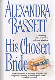 His Chosen Bride (Alexandra Bassett)