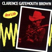 Clarence "Gatemouth" Brown - Real Life