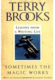 Sometimes the Magic Works (Terry Brooks)