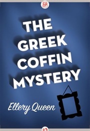 The Greek Coffin Mystery (Ellery Queen)