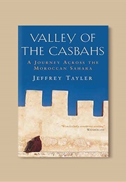 Valley of the Casbahs (Jeffrey Tayler)