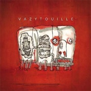 Vazytouille - Vazytouille