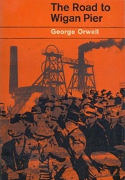 The Road to Wigan Pier (George Orwell)
